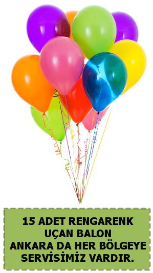 15 adet u�an balon rengarenk  Ankara gimat �i�ek sat��� 
